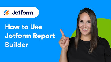 How to Use Jotform Report Builder [Updated 2024]