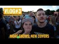 VLOG#3. MORE SHOWS, NEW COVERS. Лучший и худший концерты/В прямом эфире/Съёмка новых каверов