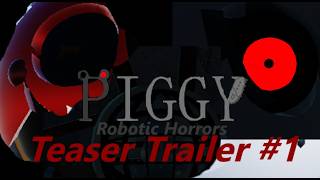 Piggy: Robotic horrors teaser trailer (FANGAME)