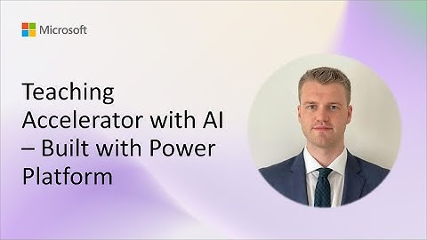 Teaching Accelerator with AI - built with Power Platform