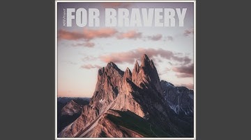 For Bravery