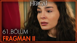 Hercai 61. Bölüm 2. Fragmanı