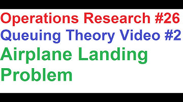 Operations Research Tutorial #26: Queuing Theory #2_Airlines Industry Problem