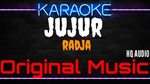 Karaoke Jujur ( Original Music ) HQ Audio - Radja