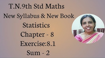 T.N.9th std Maths  Exercise:8.1  Sum - 2 | Chapter - 8 | Statistics.