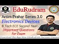 Antim Prahar Series || Electronics Devices || B.Tech ECE second Year || Important Questions