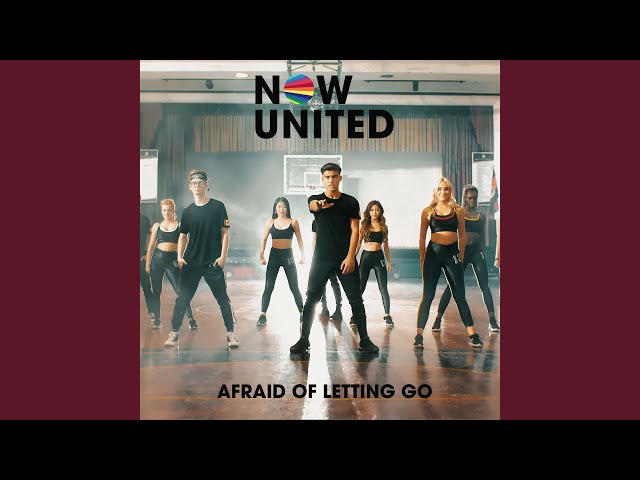 Afraid Of Letting Go  Single/EP de Now United 