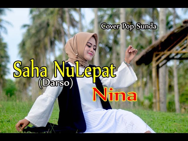 SAHA NULEPAT (Darso) - Nina (Pop Sunda Cover) class=