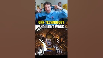 Why Ork Technology Works in Warhammer 40K