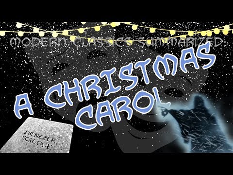 Modern Classics Summarized: A Christmas Carol