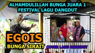 Egois - Cover Lagu Dangdut - Bunga Sirait Juara 1 Festival Lagu Dangdut