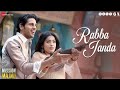 Rabba Janda Tainu Kitni Mohabbata Dil Karda Mission Majnu Sidharth Rashmika Jubin N New Song Rabba Janda Tainu Kitni Mohabbata Dil Karda Mission Majnu Sidharth Rashmika Jubin N New Song