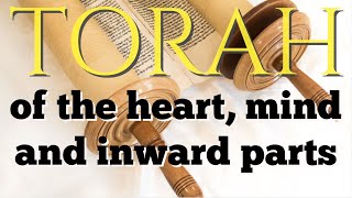 Torah of the Heart, Mind and Inward Parts (a simple guide to perfect peace and healing)
