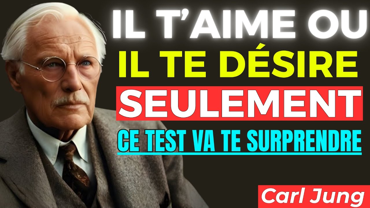 Test Final: Il T’aime Ou Il Te Désire Seulement - Découvre Les Signes, Selon Carl Jung | Carl Jung