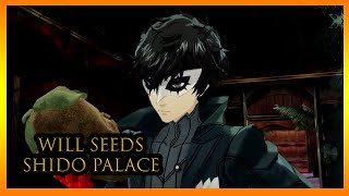 Shido Palace All Will Seed Locations - Persona 5 Royal