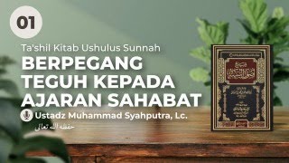 Kitab Ushulus Sunnah - Ustadz Muhammad Syahputra, Lc.