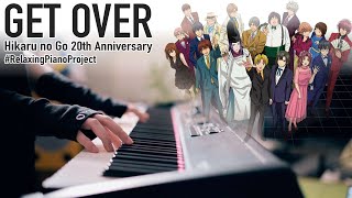 Video thumbnail of "Hikaru no Go - Get Over #RelaxingPianoProject [20th Anniversary Special]"