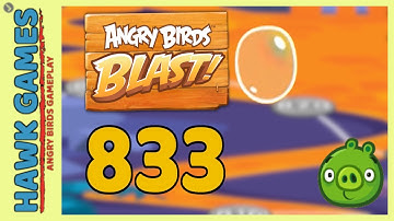Angry Birds Blast Level 833 - 3 Stars Walkthrough, No Boosters