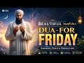 Dua For Friday (دعاء في يوم الجمعة)Start Your Day with Barakah, Peace & Protection |Peace Holy Quran