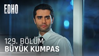 129. Bölüm ''Büyük Kumpas'' | Eşkıya Dünyaya Hükümdar Olmaz