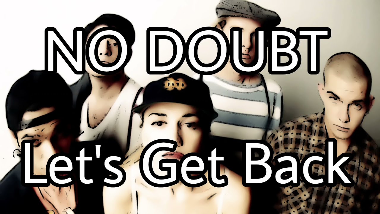 NO DOUBT - Let's Get Back (Lyric Video)