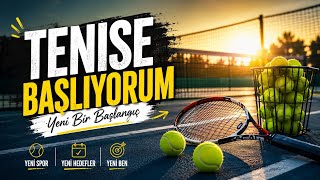 2026’da Kendime Yeni Bir Başlangıç Yaptım | Tenise Başlıyorum