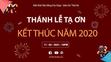 TRỰC TIẾP:  THÁNH LỄ TẠ ƠN -  KẾT THÚC NĂM 2020