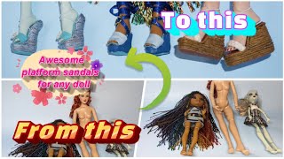 DIY Awesome Platform Sandals for any Fashion doll: Monster High, Rainbow High, Tonner How to