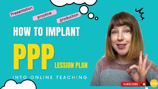 How to Plan Your Online ESL Lesson-- The PPP method