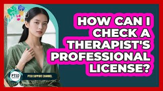 How Can I Check A Therapist's Professional License?