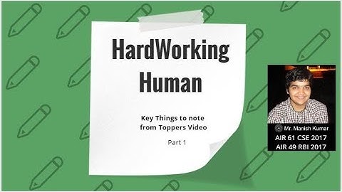 UPSC / RBI - Key things to note from Topper videos by Manish Kumar AIR 61 - PART 1