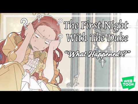 The First Night with the Duke "What Happened!?"「WEBTOON DUB」