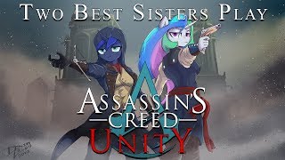 Two Best Sisters Play - Assassin&#39;s Creed: Unity