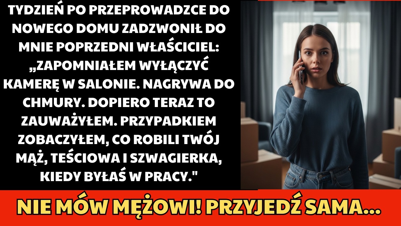 Po Przeprowadzce Zadzwonił Były Właściciel: „Ani Słowa Mężowi! Musisz To Zobaczyć!”