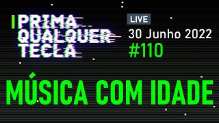 #PQT - 30 Junho: Música com Idade