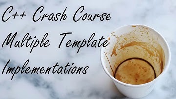 C++ Crash Course: Templated Classes with Multiple Implementations