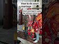 how to do court marriage #court #ytshorts #shortvideo #trending #trendingshorts