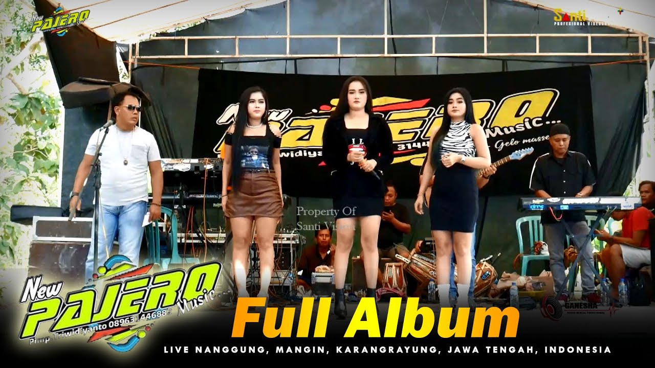 #FULL ALBUM NEW PAJERO MUSIC, GELA-GELO MASSEHH, TERBARU LIVE NANGGUNG MANGIN-KARANGRAYUNG