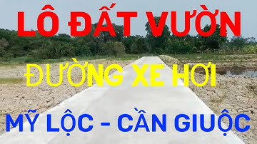 (Ms 213♥️Đã Bán) Lô Đất Vườn Đường Mỹ Lộc - Phước Hậu View Sông Cần Giuộc | Bđs Long An