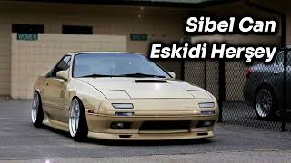 Sibel Can - Eskidi Herşey(Slowed)