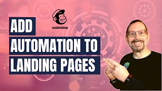 Easily Add Automation to a Mailchimp Landing Page