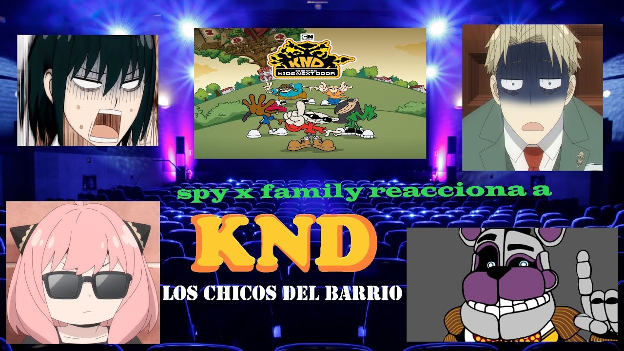 Spy x family reacciona a KND los chicos del barrio (parte 1)