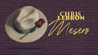 Chris Lebron - Mesero chords