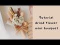 Tutorial dried flower mini bouquet | Alat, bahan dan harganya