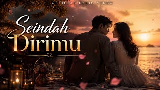 SEINDAH DIRIMU™ #lagubaru2026 #jiwang #romantis 