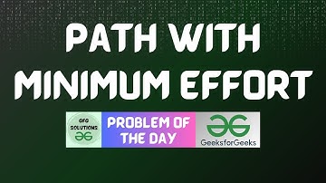 #794 GFG POTD | Path With Minimum Effort | GFG Solutions | 19-11-2025
