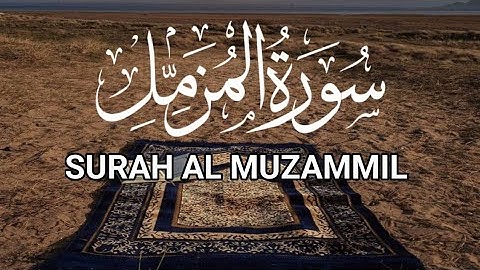 Surat Al-Muzzammil (Enshrouded One) سورة المزمل || surah muzammil