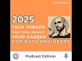 Data Engineering Trends in 2025