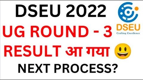DSEU UG | 3 ROUND RESULT OUT | NEXT PROCESS?#dseu2022 #3round #seatallotment