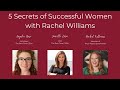 5 Secrets of Successful Women with Rachel Williams